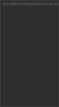 Mobile Screenshot of paradorsanmigueloaxaca.com